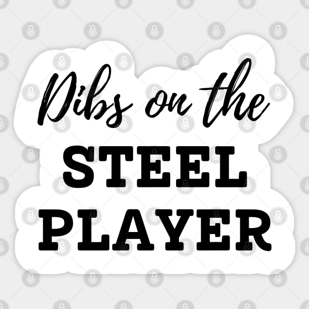 Dibs on the Steel Player Sticker by mdr design